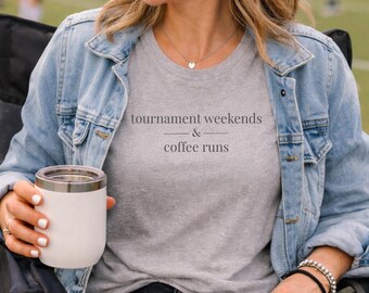 Tournament Weekends & Coffee Runs Sports Mom Tee