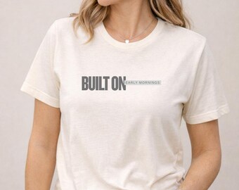 Built on Early Mornings Sports Mom Tee | Bella Canvas Graphic Shirt