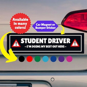 Student Driver Car Magnet or Bumper Sticker – Honest Warning Decal