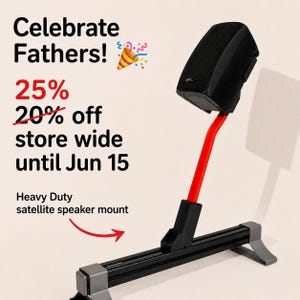 Op de afbeelding: Zwarte satellietluidsprekerbevestiging met een rode steunarm en een zwarte basis. De tekst "Celebrate Fathers!" en "Heavy Duty satellite speaker mount" zijn zichtbaar. De afbeelding toont ook "25% off store wide until Jun 15".