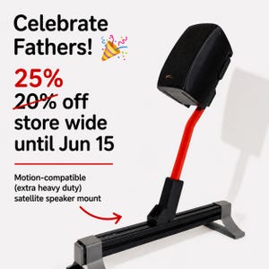 May include: A black satellite speaker mount with a red support arm and a black speaker. The base is black with gray end caps. Text reads "Celebrate Fathers!" and "25% off store wide until Jun 15."