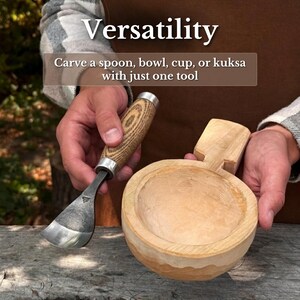 May include: A wood carving tool with a curved metal blade and a textured wooden handle, held alongside a partially carved wooden bowl. The text on the image reads: Versatility. Carve a spoon, bowl, cup, or kuksa with just one tool.