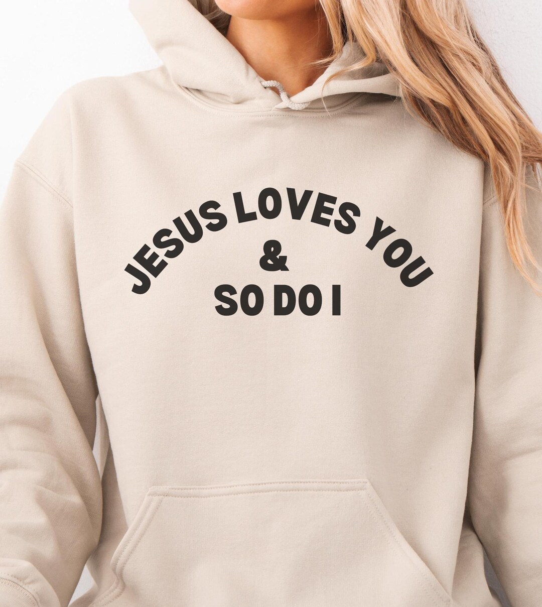 Jesus Loves You Hoodie, Christian Sweatshirt, Jesus Loves You and so Do ...