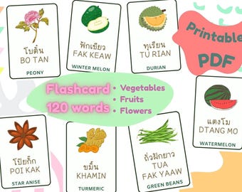 May include: A set of 10 colorful flashcards with illustrations of fruits, vegetables, and flowers. Each card features a Thai word and its English translation. The text "Flashcard. Vegetables. 120 words. Fruits. Flowers" is displayed in a green banner. The text "Printable PDF" is displayed in a pink banner.