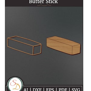 May include: A digital design file for a butter stick, shown in two versions: a black outline and a wood-grain texture. The text "Butter Stick" is at the top of the image.
