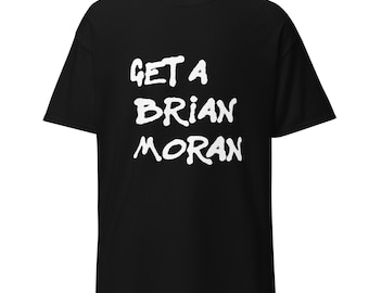 Camiseta clásica. Consigue una divertida camiseta con el meme clásico de Brian Moran.