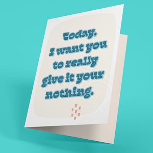 Give it your nothing - leere Grußkarte (witzig, unverschämt, Erwachsenen-Grußkarte)