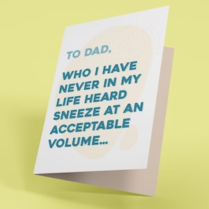 Dad, The Loudest Sneezer - Vaderdagwenskaart (grappig, oneerbiedig, volwassen wenskaart)
