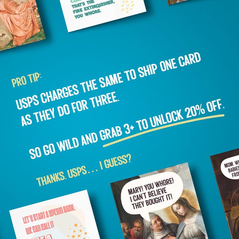 May include: A collection of greeting cards featuring classical art reproductions with humorous speech bubbles on a solid teal background. The text reads: PRO TIP: USPS CHARGES THE SAME TO SHIP ONE CARD AS THEY DO FOR THREE. SO GO WILD AND GRAB 3+ TO UNLOCK 20% OFF. THANKS, USPS... I GUESS?