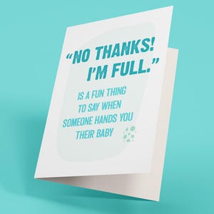 Non merci, j'en ai rassasié - Nouvelle carte de voeux pour bébé (carte de voeux drôle, irrévérencieuse, pour adulte)