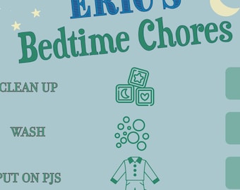May include: A blue and green checklist with the title "ERIC'S Bedtime Chores". The checklist includes tasks like "Clean Up", "Wash", "Put on PJs", "Brush Teeth", "Go Potty", "Story Time", and "Goodnight Kiss". Each task has a corresponding icon and a checkbox next to it.