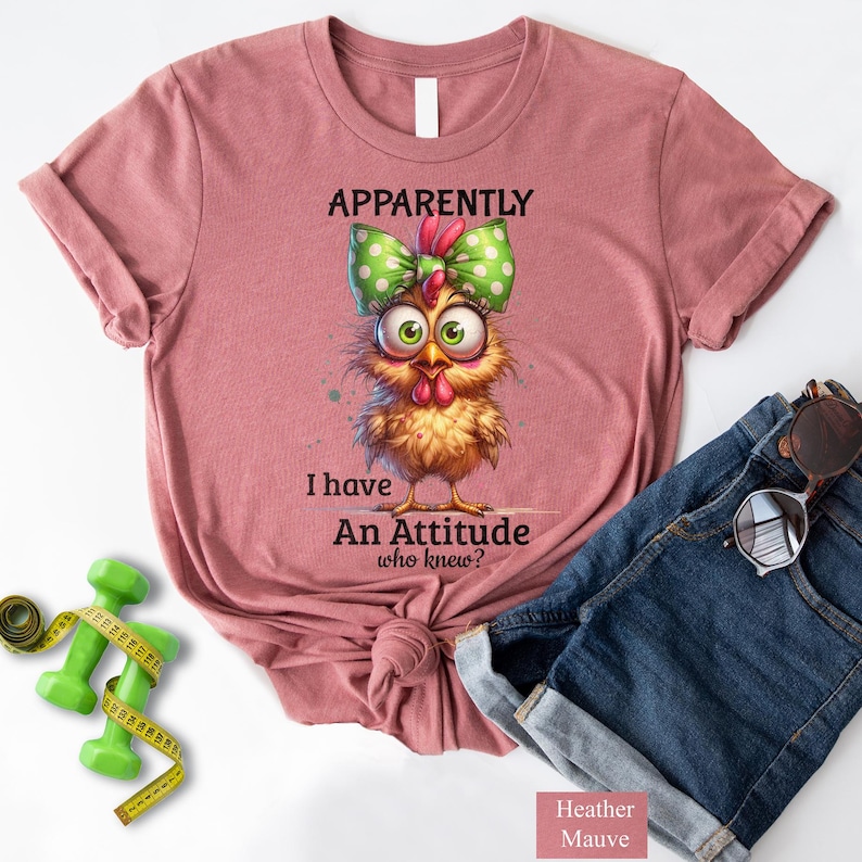 Funny Sassy Chicken T-Shirt: Apparently I Have An Attitude Shirt, Sarcastic Farm Hen Tee image 7