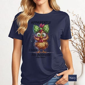 Funny Sassy Chicken T-Shirt: Apparently I Have An Attitude Shirt, Sarcastic Farm Hen Tee image 3