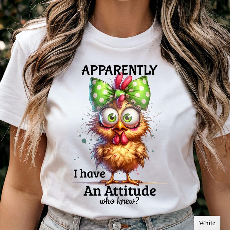Funny Sassy Chicken T-Shirt: Apparently I Have An Attitude Shirt, Sarcastic Farm Hen Tee image 2