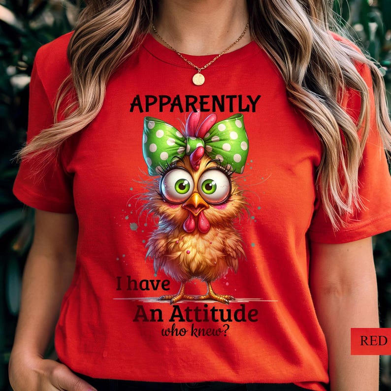 Funny Sassy Chicken T-Shirt: Apparently I Have An Attitude Shirt, Sarcastic Farm Hen Tee image 5