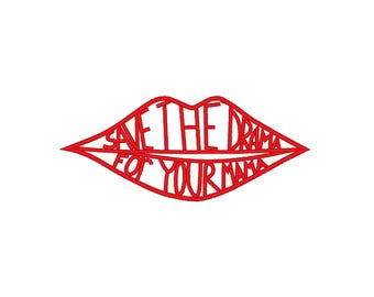Save the Drama Embroidery Design: Funny Quote, 3 Sizes (Instant Download)
