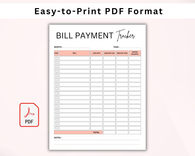 May include: Printable bill payment tracker in PDF format. The tracker has columns for month, year, paid, bill, due date, amount due, amount paid, and unpaid balance. There is a total row at the bottom and a notes section.