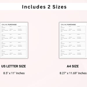 May include: Two printable online purchase forms in black and white. The forms are available in two sizes: US Letter (8.5 inches by 11 inches) and A4 (8.27 inches by 11.69 inches).