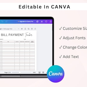 May include: A screenshot of a computer screen showing a bill payment tracker template in Canva. The template is customizable with different sizes, fonts, colors, and text. The template has columns for month, bill, due date, amount due, amount paid, and unpaid balance.