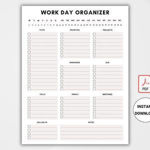 Op de afbeelding: Een zwart-wit afdrukbare werkdagorganizer met secties voor takenlijsten, prioriteiten, projecten, herinneringen en meer. De tekst "WORK DAY ORGANIZER" staat bovenaan. Bevat een PDF-pictogram en een cirkel met de tekst "INSTANT DOWNLOAD".