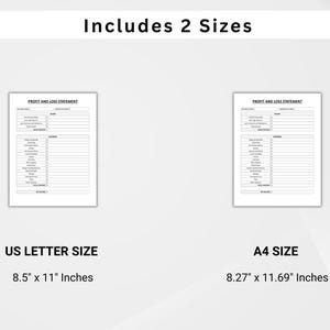 May include: Two profit and loss statement templates are shown, one in US Letter size (8.5" x 11" inches) and the other in A4 size (8.27" x 11.69" inches). The text "Includes 2 Sizes" is at the top.