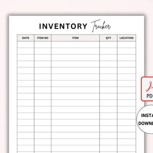 May include: A printable inventory tracker with columns for date, item number, item, quantity, and location.