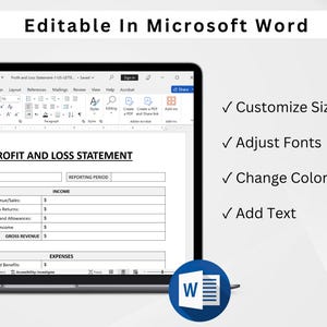 May include: A laptop screen displays a profit and loss statement template in Microsoft Word. The document includes fields for business name, reporting period, income, and expenses. Text on the screen indicates the template is editable, allowing users to customize sizes, adjust fonts, change colors, and add text.