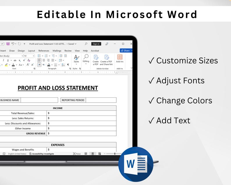 May include: A laptop screen displays a profit and loss statement template in Microsoft Word. The document includes fields for business name, reporting period, income, and expenses. Text on the screen indicates the template is editable, allowing users to customize sizes, adjust fonts, change colors, and add text.