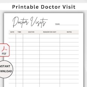 May include: Printable doctor visit log with columns for date, time, doctor, reason for visit, and notes. The title is "Doctor Visits" and there is a space for the year.