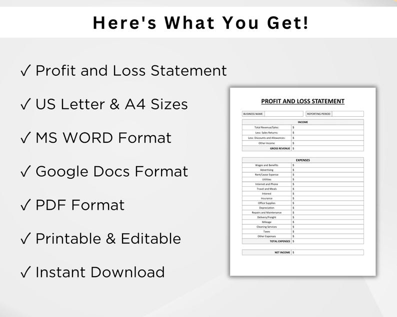 May include: A white document titled "Profit and Loss Statement" with a detailed table for income and expenses. The image also includes a list of features: Profit and Loss Statement, US Letter & A4 Sizes, MS WORD Format, Google Docs Format, PDF Format, Printable & Editable, and Instant Download.