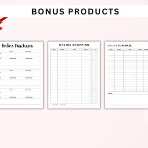 May include: Three printable online purchase trackers. The first tracker is titled "Online Purchases" and has columns for date, item sold, store, total price, date shipped, date received, and notes. The second tracker is titled "Online Shopping" and has columns for date, store, item, price, quantity, and total. The third tracker is titled "Online Purchase" and has columns for date, store, item, price, shipping, and notes.