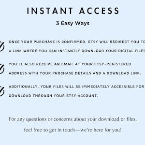 Puede incluir: Un fondo azul con texto blanco que explica c&oacute;mo acceder a los archivos digitales comprados en Etsy. El texto incluye tres marcas de verificaci&oacute;n con una descripci&oacute;n de cada m&eacute;todo. El texto dice "ACCESO INSTANT&Aacute;NEO 3 maneras f&aacute;ciles UNA VEZ QUE TU COMPRA SE CONFIRMA, ETSY TE REDIRIGIR&Aacute; A UN ENLACE DONDE PUEDES DESCARGAR INSTANT&Aacute;NEAMENTE TUS ARCHIVOS DIGITALES. TAMBI&Eacute;N RECIBIR&Aacute;S UN CORREO ELECTR&Oacute;NICO A TU DIRECCI&Oacute;N REGISTRADA EN ETSY CON LOS DETALLES DE TU COMPRA Y UN ENLACE DE DESCARGA. ADEM&Aacute;S, TUS ARCHIVOS ESTAR&Aacute;N INMEDIATAMENTE ACCESIBLES PARA DESCARGAR A TRAV&Eacute;S DE TU CUENTA ETSY. Para cualquier pregunta o inquietud sobre tu descarga o archivos, no dudes en ponerte en contacto con nosotros, &iexcl;estamos aqu&iacute; para ayudarte!"