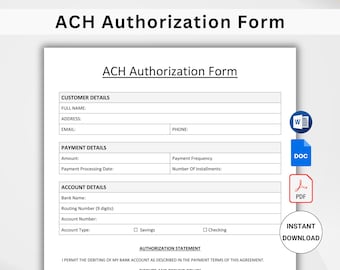 ACH Authorization Form Template. Editable Debit Authorization for Payment. ACH Payment Template. ACH Debit form. Printable Word/Google Docs