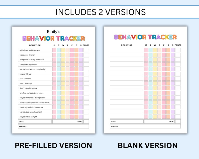 May include: Two printable behavior tracker charts for kids. The first chart is pre-filled with a list of positive behaviors, while the second chart is blank. Both charts have a colorful rainbow design and are labeled "Emily's Behavior Tracker".