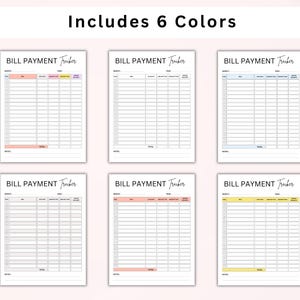 May include: Six printable bill payment tracker pages in different colors: pink, blue, yellow, light blue, peach, and light pink. Each page has a section for month, bill, due date, amount due, amount paid, payment method, and notes.