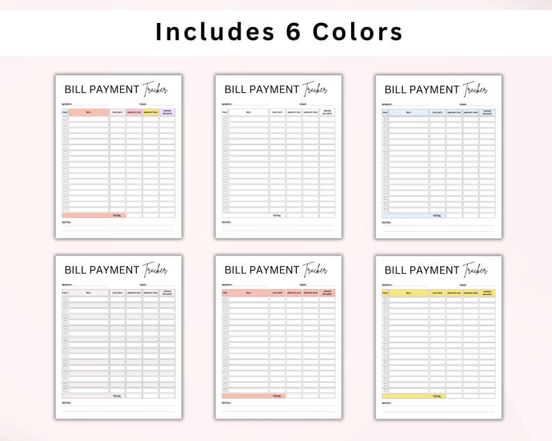 May include: Six printable bill payment tracker pages in different colors: pink, blue, yellow, light blue, peach, and light pink. Each page has a section for month, bill, due date, amount due, amount paid, payment method, and notes.