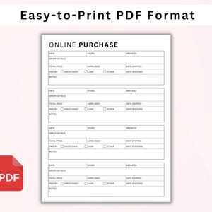 May include: Printable online purchase log template with four sections for recording date, order details, store, order ID, total price, card used, date shipped, date received, paid by, and notes.