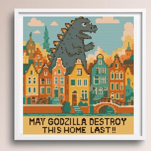 May Godzilla Destroy This Home Last, Godzilla Cross Stitch Pattern, Funny Cross Stitch Pattern, instant download