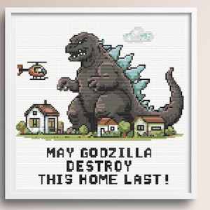 May Godzilla Destroy This Home Last, Godzilla Cross Stitch Pattern, Funny Cross Stitch Pattern, instant download