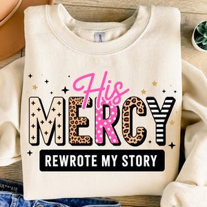 His Mercy Rewrote My Story PNG, Christian Women Png, Preppy Everyday Jesus Png, God Png, Bible Verse Png, Jesus Sublimation, Leopard Png