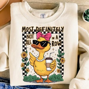 Funny Duck PNG, Most Definitely Not All In A Row, Sarcastic Png, Preppy Animal Png, Snarky Png, Sassy Png Mental Health Motivational Sarcasm