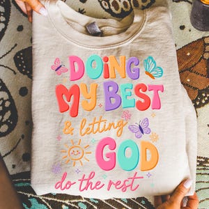 Doing My Best Letting God Do The Rest PNG, Preppy Christian Shirt Png, Faith Quote Design, Floral Bible Verse Png, Mental Health, God Png