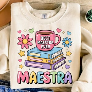 Best Maestra Ever PNG, Spanish Teacher Png, Maestra Sublimation, Teacher Appreciation Gift, Colorful Teacher Shirt Design, Digital Download