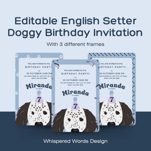 Könnte beinhalten: Editierbare Einladung zur Geburtstagsfeier für einen English Setter mit drei verschiedenen Rahmen. Die Einladung zeigt einen English Setter als Cartoon, der einen Partyhut trägt und den Text "You are invited to my BIRTHDAY PARTY!" mit Datum und Uhrzeit der Party, der Adresse und der RSVP-Nummer. Der Text "Miranda is turning 7" ist ebenfalls enthalten.