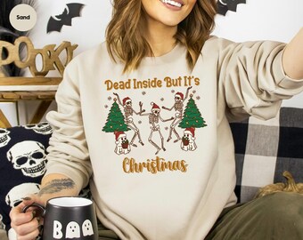 Dead Inside But It's Christmas,christmas tree sweatshirt,her christmas, sweatshirt white womens, christmas sweatshirt, christmas hoodie
