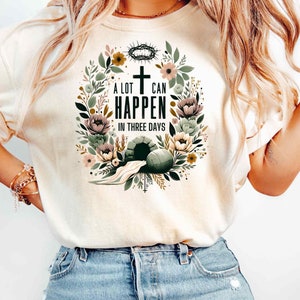 A Lot Can Happen in 3 Days - Resurrection Sunday, Mom Easter Christian PNG, Popular Christian PNG for Sublimation, Jesus Designs, Jesus Tomb