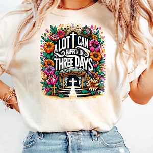 A Lot Can Happen in 3 Days - Resurrection Sunday, Mom Easter Christian PNG, Popular Christian PNG Files for Sublimation, Jesus Tomb PNG