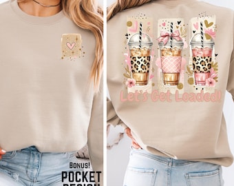 Let's Get Loaded Tea Png Sublimation Design, Love Tea Junkie Clipart, Get Loaded Tea Png, Summer Png, Digital file, sleeve and pocket design