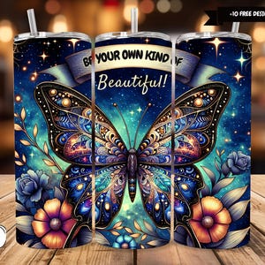 Be Your Own Kind of Beautiful Tumbler Wrap, Butterfly Motivational Quote 20oz Sublimation Design Positive Affirmation Digital Design, trendy