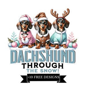 Dachshund through the snow Png, Dog Mom Gift, Dachshund Lover, Gift, Wiener Png, Sausage Dog, shirt design, Doxie mom, Christmas Weenie Dog